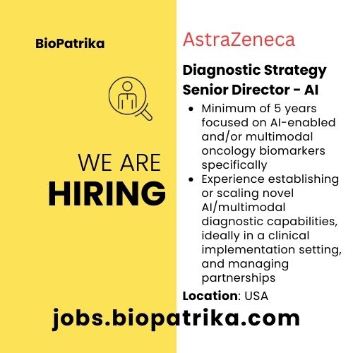 Diagnostic Strategy Senior Director - AI - AstraZeneca - USA