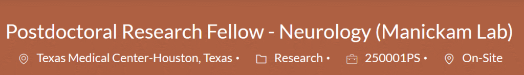 Postdoctoral Research Fellow - Neurology (Manickam Lab) - Texas Medical Center-Houston - USA