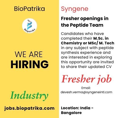 Fresher openings in the Peptide Team - Syngene International Bangalore