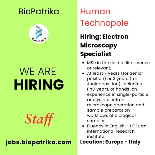 Hiring Electron Microscopy Specialist - Human Technopole - Italy