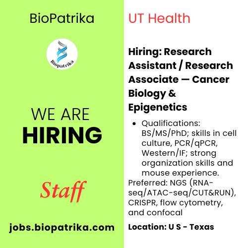 Hiring Research Assistant  Research Associate — Cancer Biology & Epigenetics - Texas
