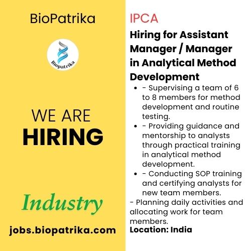 Hiring for Assistant Manager  Manager in Analytical Method Development - IPCA