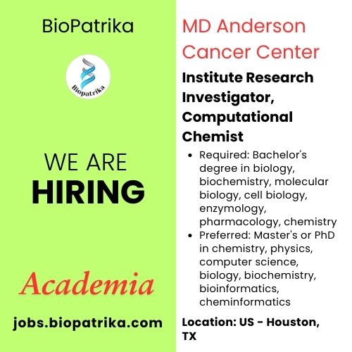 Institute Research Investigator, Computational Chemist - MD Anderson Cancer Center - USA