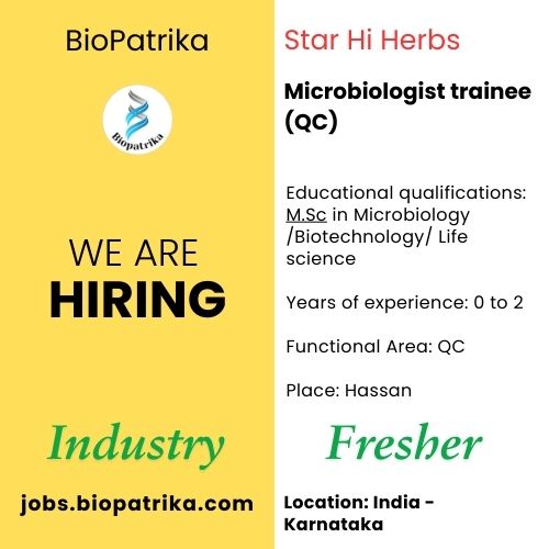 Microbiologist trainee (QC) - Star Hi Herbs - Karnataka - Freshers eligible