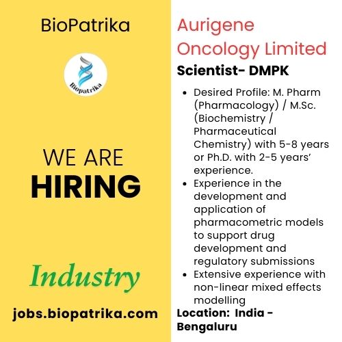 Scientist- DMPK - Aurigene Oncology Limited · Bengaluru