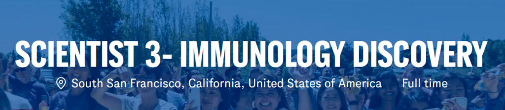 Scientist 3- Immunology Discovery - Genentech - South San Francisco, CA