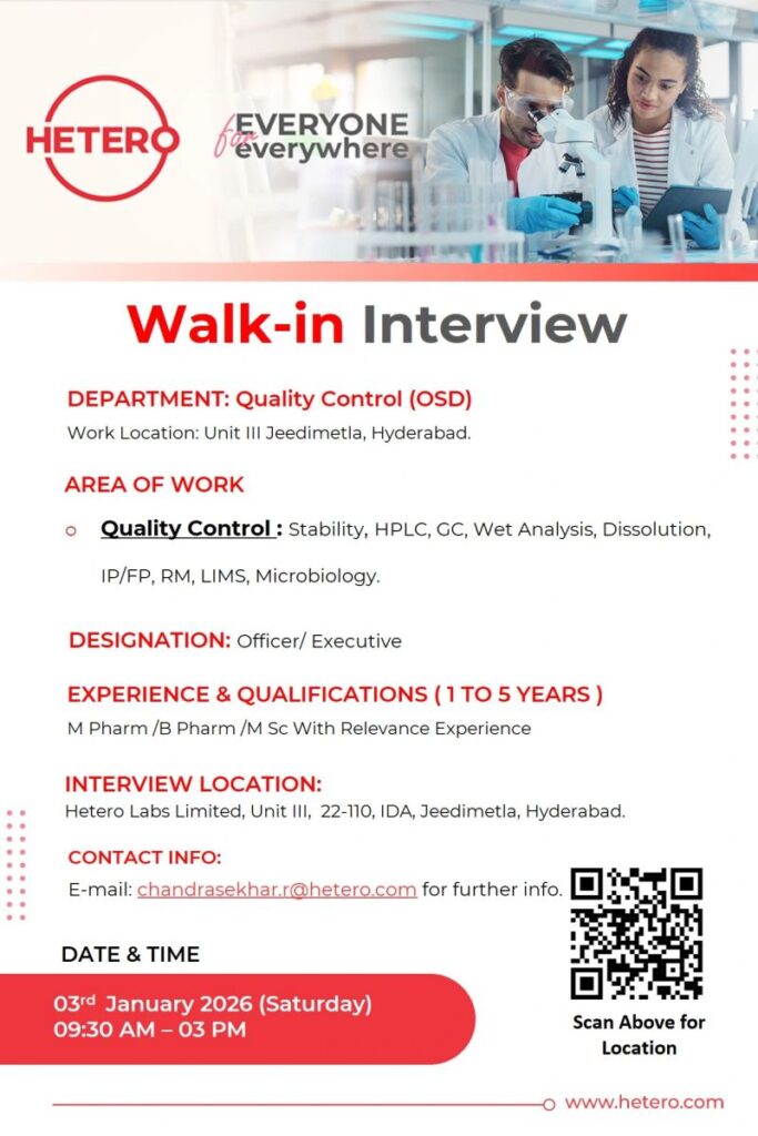 Walk-in Interview – QUALITY CONTROL (OSD) - Hetero Labs - Hyderabad