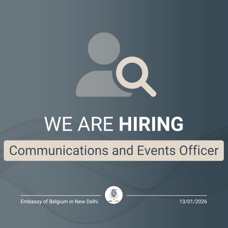 Hiring! The Embassy of Belgium is looking for a 'Communications and Events Officer’ in New Delhi