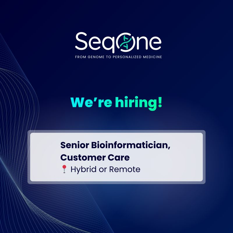 Hiring a Senior Bioinformatician, Customer Care