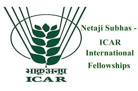 Netaji Subhash International Fellowships - ICAR India