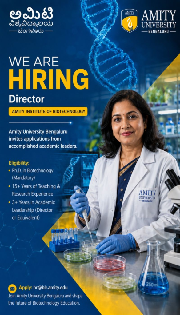 Hiring Director position University | Biotechnology | Amity University Bengaluru